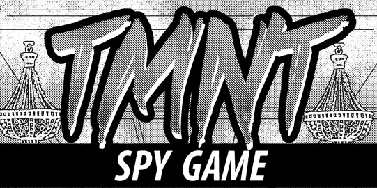 TMNT: Spy Game